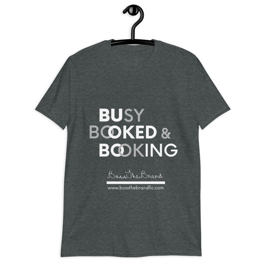 Busy-Booked-Booking T-Shirt